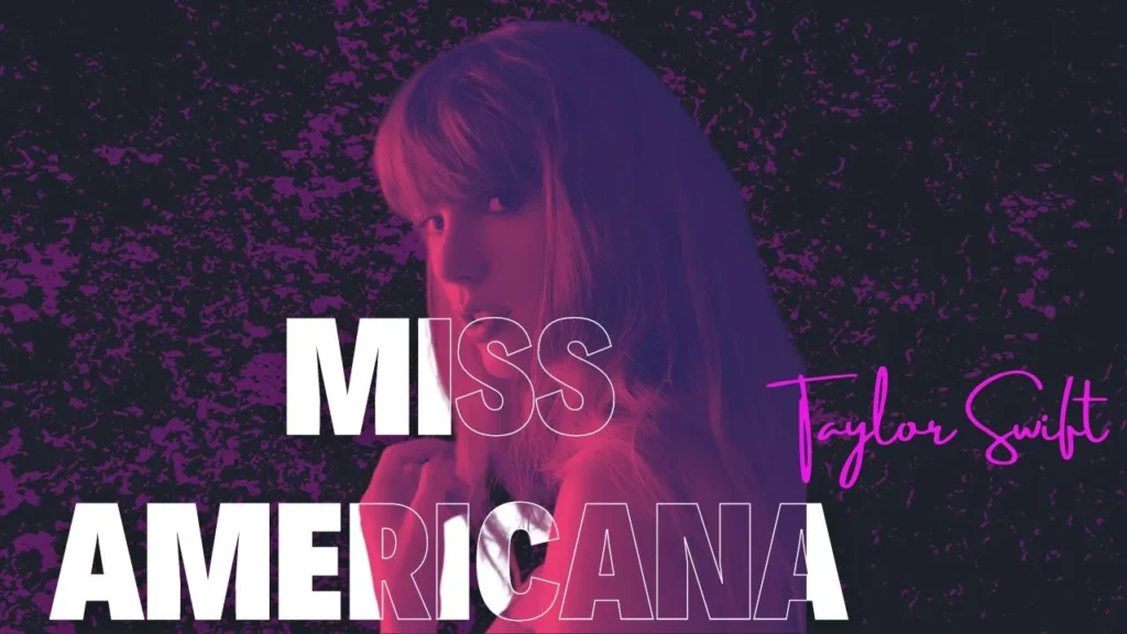 Miss Americana Taylor Swift